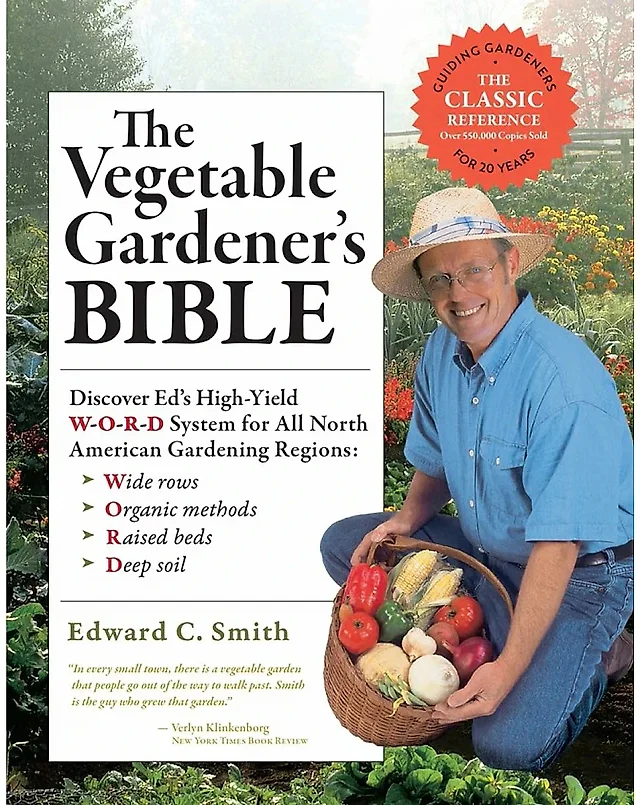 The Vegetable Gardener's Bible by Edward C. Smith, Hardcover 2nd Edition of the High-Yield Method