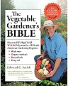 The Vegetable Gardener's Bible by Edward C. Smith, Hardcover 2nd Edition of the High-Yield Method