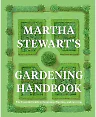Martha Stewart's Gardening Handbook, Hardcover Guide to Designing, Planting and Tending a Garden