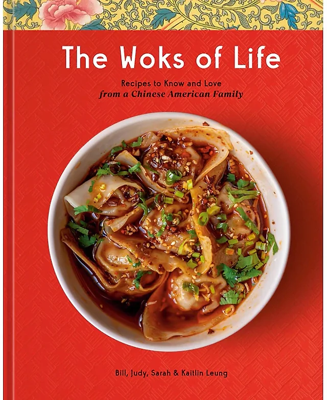 The Woks of Life by Bill Leung, Hardcover Chinese American Home Cooking Cookbook