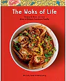 The Woks of Life by Bill Leung, Hardcover Chinese American Home Cooking Cookbook