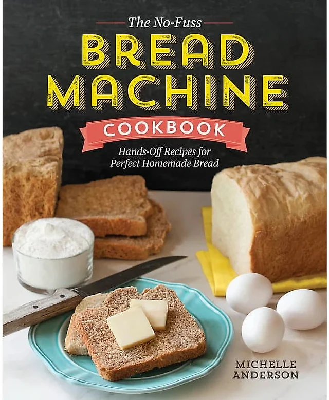 The No-Fuss Bread Machine Cookbook by Michelle Anderson, Paperback Guide to Hands-Off Loaves