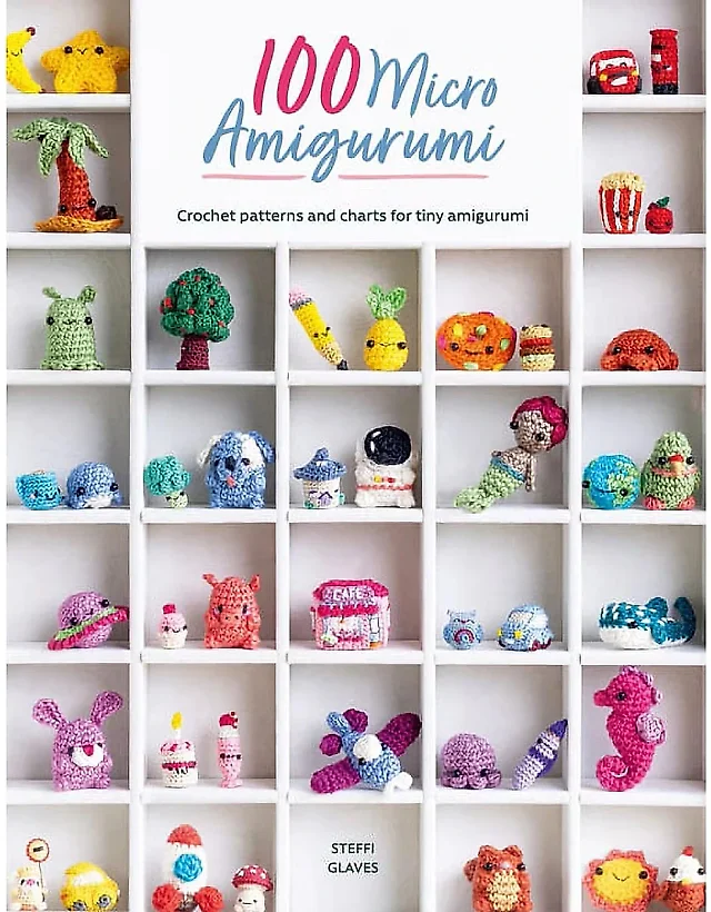 100 Micro Amigurumi by Steffi Glaves, Paperback with Tiny Crochet Patterns and Charts