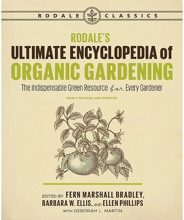 Rodale's Ultimate Encyclopedia of Organic Gardening by Deborah L. Martin, 720-Page Paperback Reference
