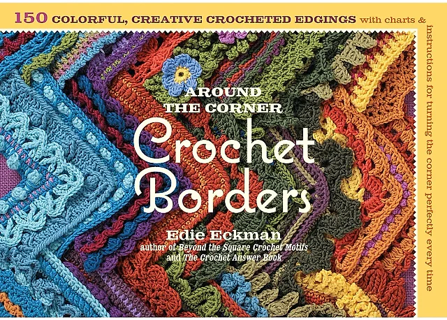 Around the Corner Crochet Borders by Edie Eckman, Paperback Edging Pattern Collection