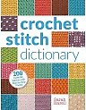 Crochet Stitch Dictionary by Sarah Hazell, Hardcover with 200 Stitches and Step-by-Step Photos